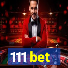 111 bet